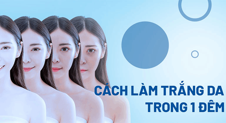 Cách làm trắng da mặt nhanh nhất trong 1 tuần: 10 phương pháp hiệu quả từ chuyên gia