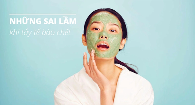 Tránh các sai lầm thường gặp khi tẩy da chết