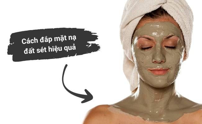 Hiệu quả khi chọn đắp mặt nạ đất sét