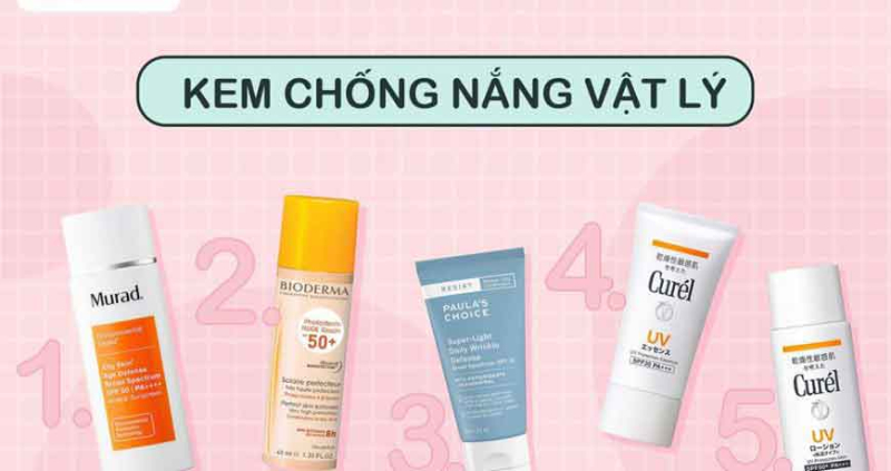 Tìm hiểu thông tin về kem chống nắng vật lý?