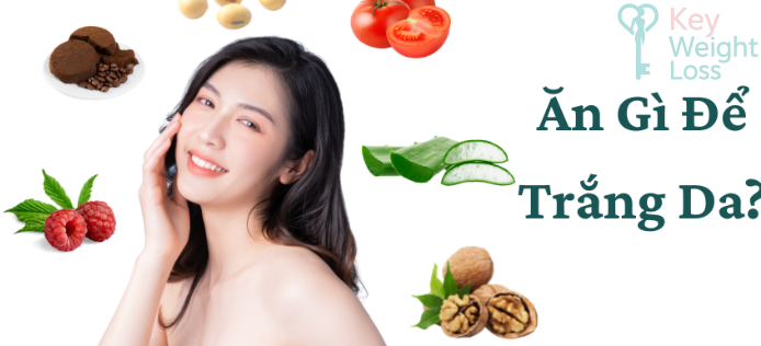 Tìm hiểu thông tin về cách ăn gì để trắng da Tìm hiểu thông tin về cách ăn gì để trắng da